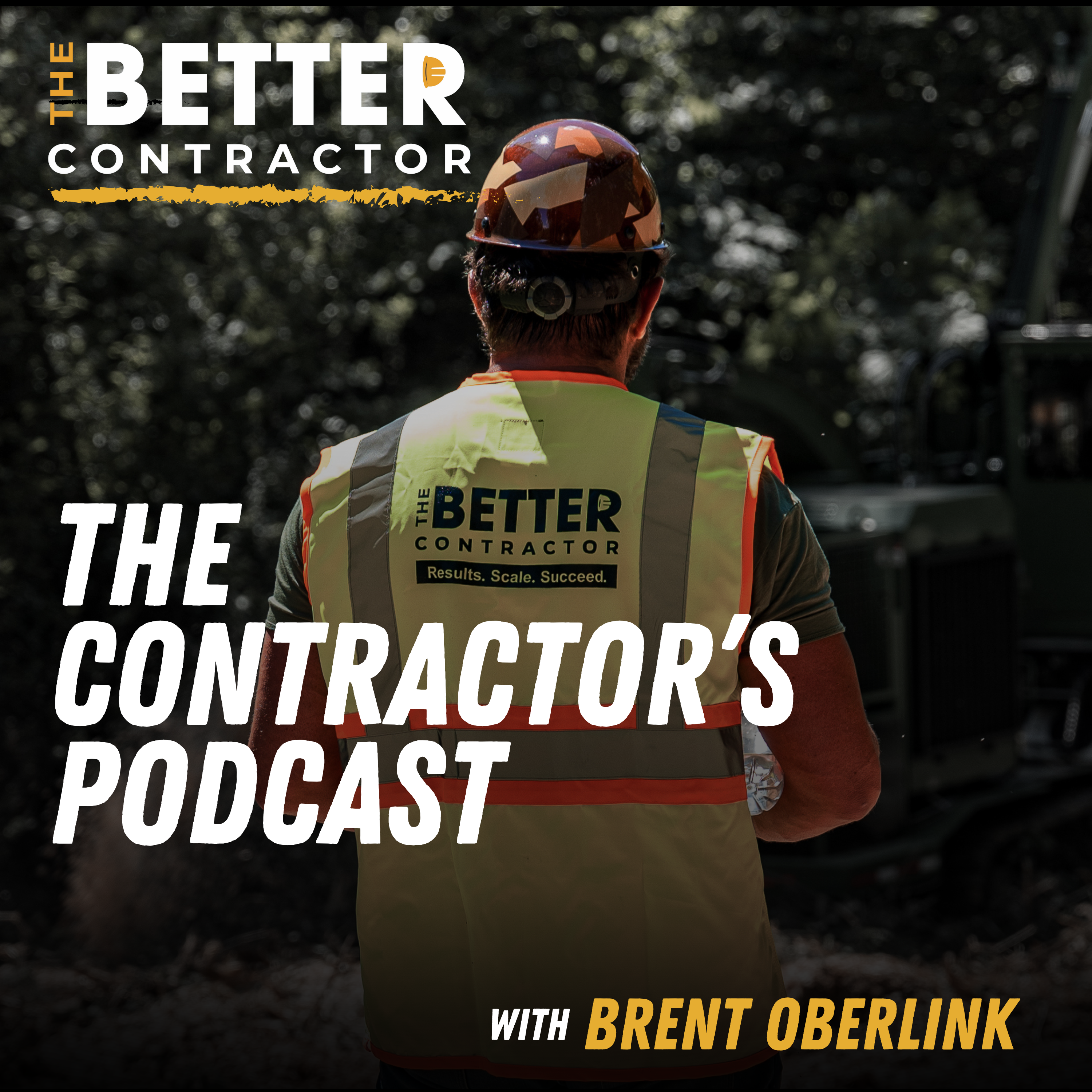 The Better Contractor Podcast: The Contractor's Podcast